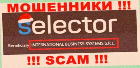 Контора, которая управляет мошенниками Selector Gg - это Интернатионал Бизнес Системс С.Р.Л.