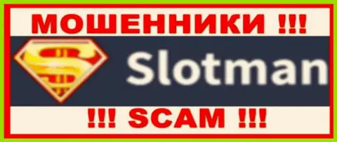 SlotMan - это РАЗВОДИЛЫ ! SCAM !!!