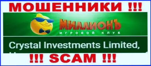 Crystal Investments Limited - это организация, которая управляет мошенниками Casino Million