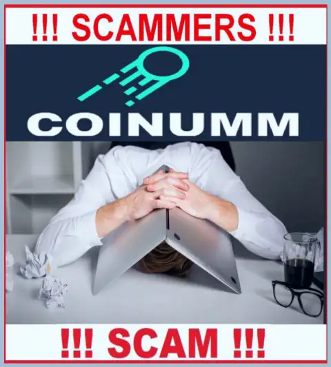 BE CAREFUL, Coinumm have not regulator - definitely scammers