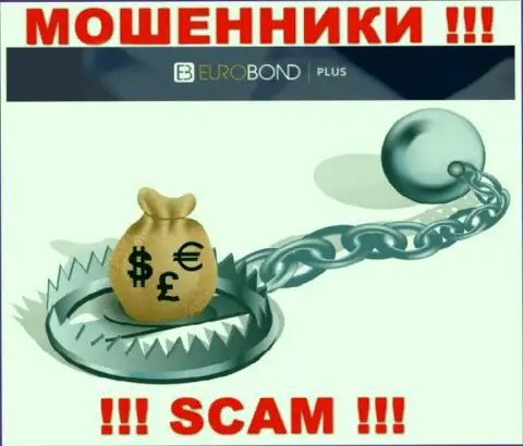 EuroBond Plus действует лишь на прием средств, именно поэтому не стоит вестись на дополнительные вложения