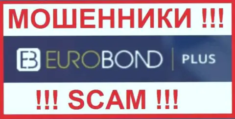 EuroBondPlus - это СКАМ ! ОЧЕРЕДНОЙ ШУЛЕР !!!