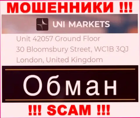 Адрес регистрации конторы UNI Markets на официальном интернет-портале - ненастоящий !!! БУДЬТЕ ВЕСЬМА ВНИМАТЕЛЬНЫ !!!