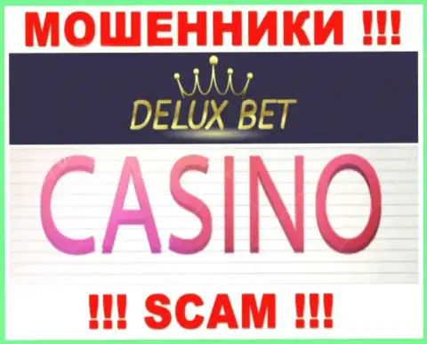 Deluxe-Bet Com не внушает доверия, Casino - это то, чем заняты эти ворюги