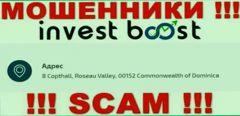 С компанией InvestBoost очень опасно совместно работать, поскольку их адрес в офшорной зоне - 8 Copthall, Roseau Valley, 00152 Commonwealth of Dominica