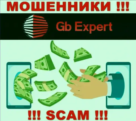 Если вдруг попали в грязные руки GB Expert, тогда ожидайте, что Вас начнут разводить на деньги