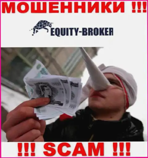 Equity Broker - РАЗВОДЯТ ! Не купитесь на их уговоры дополнительных вливаний