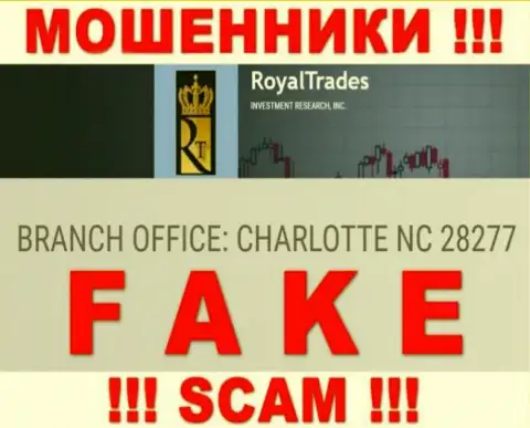 Крайне опасно совместно работать с internet-мошенниками RoyalTrades, они представили фейковый адрес регистрации