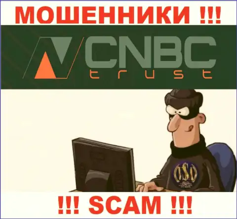 CNBC-Trust Com - это internet обманщики, которые подыскивают лохов для развода их на денежные средства