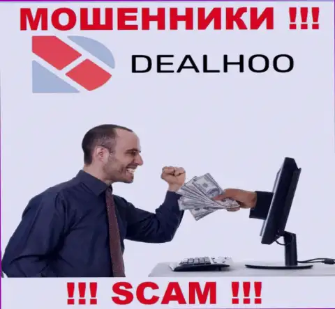 DealHoo - это internet жулики, которые подбивают доверчивых людей работать совместно, в результате оставляют без средств