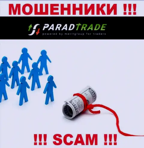 БУДЬТЕ ОЧЕНЬ БДИТЕЛЬНЫ, internet-кидалы Parad Trade намереваются подбить Вас к взаимодействию