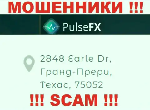 Адрес регистрации PulseFX в офшоре - 2848 Еарле Др, Гранд-Прери, Техас, 75052 (информация взята с сервиса разводил)