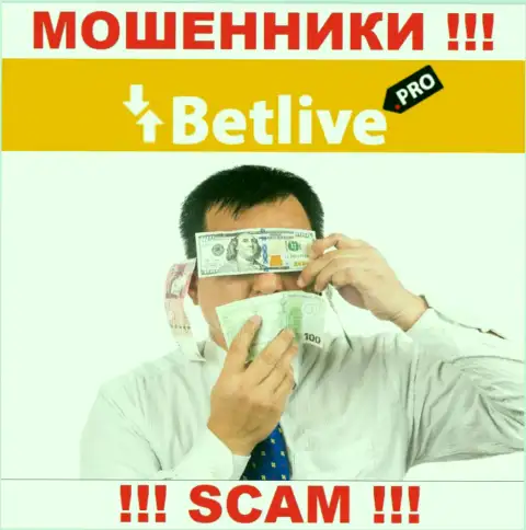 BetLive промышляют противозаконно - у данных интернет-мошенников не имеется регулятора и лицензии, осторожно !!!