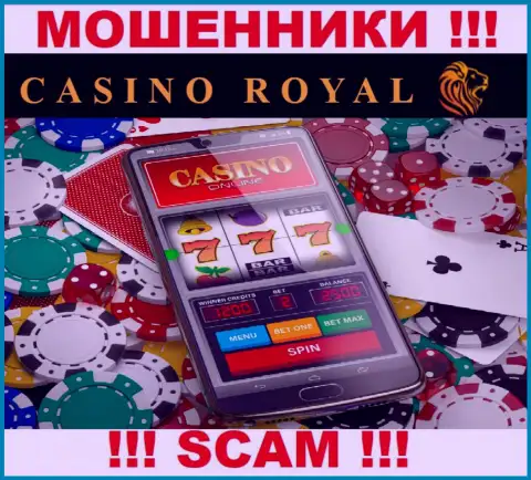 Online-казино - это именно то на чем, якобы, специализируются мошенники RoyallCassino