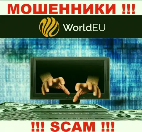 ВЕСЬМА ОПАСНО работать с дилинговым центром World EU, эти интернет мошенники все время воруют денежные вложения игроков